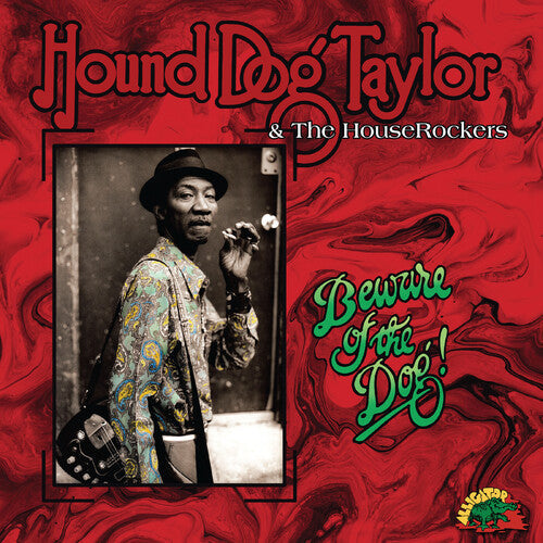 Hound Dog Taylor: Beware Of The Dog - VINYL LP
