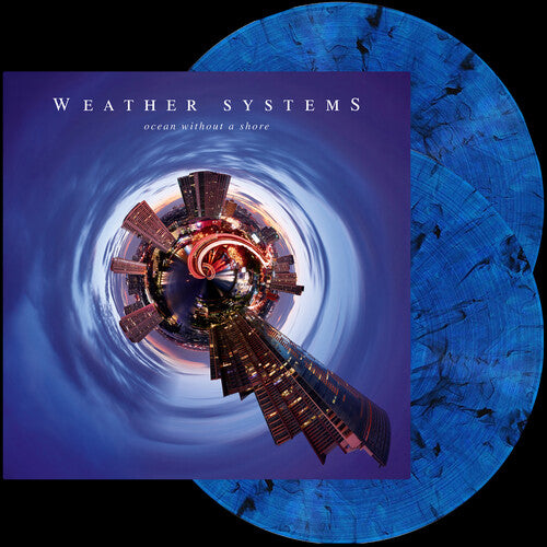 Weather Systems: Ocean Without a Shore - Blue - VINYL LP