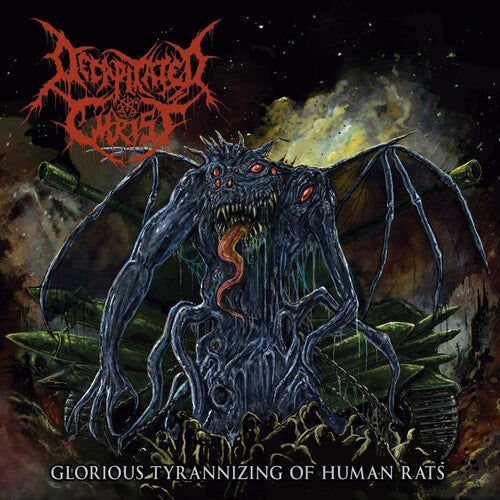 Decapitated Christ: Glorious Tyrannizing Of Human Rats - COMPACT DISCS