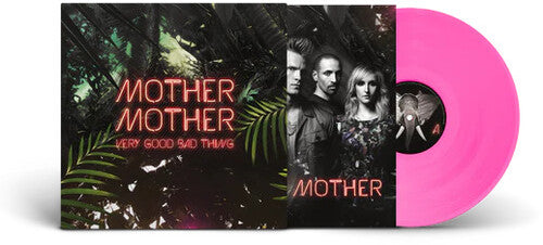 Mother Mother: Very Good Bad Thing: 10th Anniversy - Limited Transparent Pink Colored Vinyl - VINYL LP