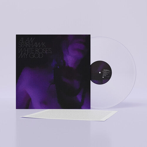 Alan Sparhawk: White Roses, My God - VINYL LP
