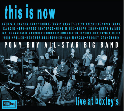 Pony Boy All-Star Big Band: This Is Now - Live At Boxley's - COMPACT DISCS