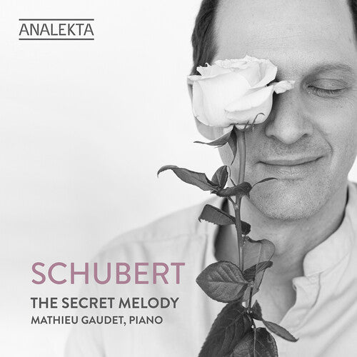 Mathieu Gaudet: Schubert: The Secret Melody - COMPACT DISCS