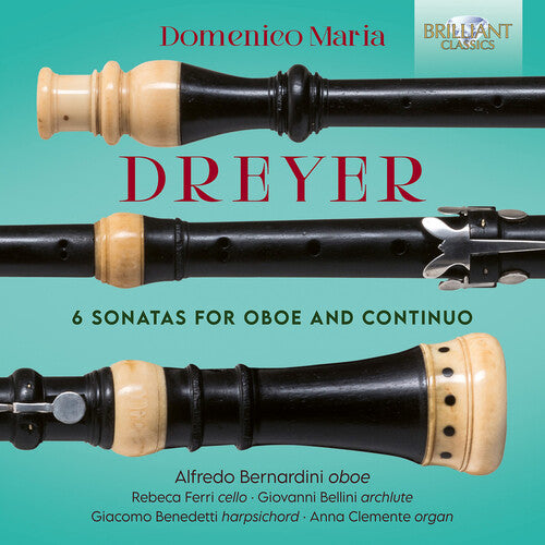 Rebeca Ferri: Dreyer: 6 Sonatas for Oboe & Continuo - COMPACT DISCS