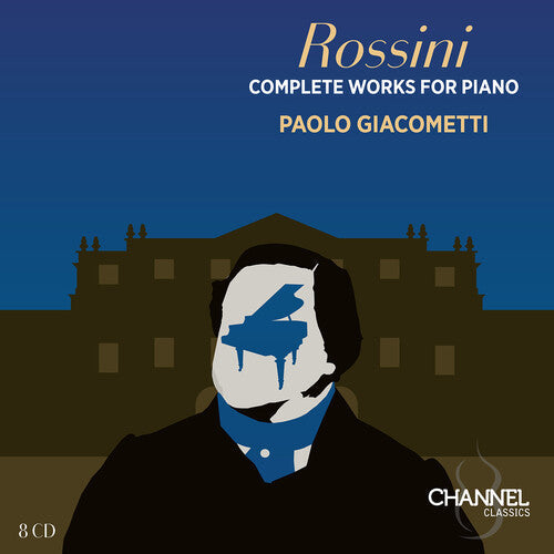 Paolo Giacometti: Rossini: Complete Works for Piano - COMPACT DISCS