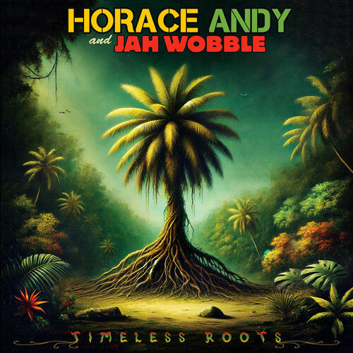 Horace Andy & Jah Wobble: Timeless Roots - VINYL LP