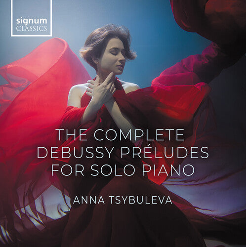 Anna Tsybuleva: The Complete Debussy Preludes for Solo Piano - COMPACT DISCS