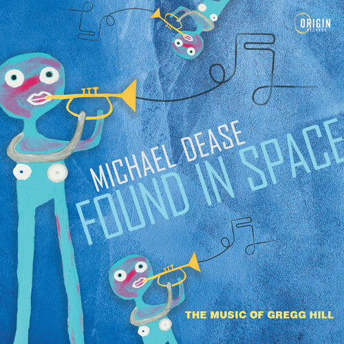 Michael Dease: Found in Space: The Music of Gregg Hill - COMPACT DISCS