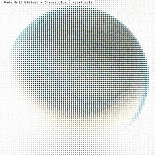 Nielsen, Mads Emil / Chromacolor: Heartbeats - 12-INCH SINGLE