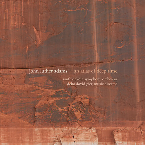 South Dakota Symphony Orchestra: Adams: An Atlas of Deep Time - COMPACT DISCS