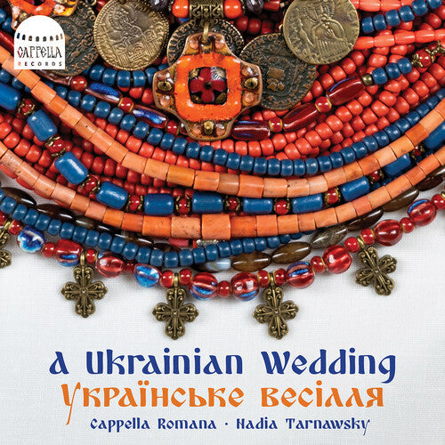 Cappella Romana: A Ukrainian Wedding - COMPACT DISCS