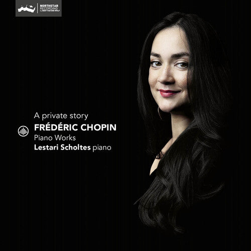 Lestari Scholtes: Chopin: A Private Story - Piano Works - COMPACT DISCS