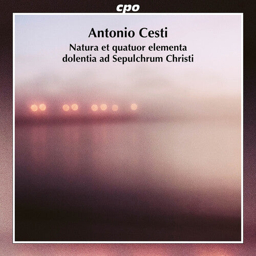 Teatro del Mondo: Cesti: Natura et quatuor elementa dolentia ad Sepulcrum Christi - COMPACT DISCS