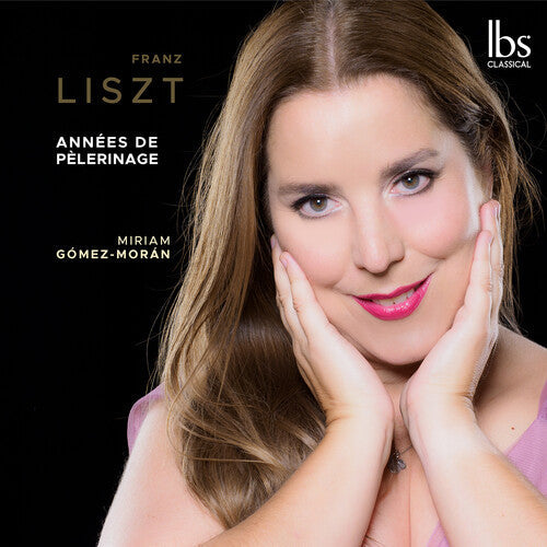 Miriam Gomez Moran: Liszt: Annees de Pelerinage - COMPACT DISCS