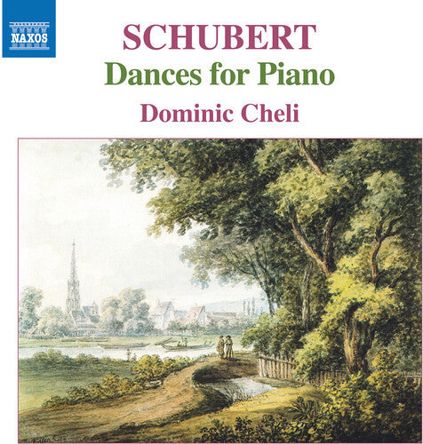 Dominic Cheli: Schubert: Dances for Piano - COMPACT DISCS