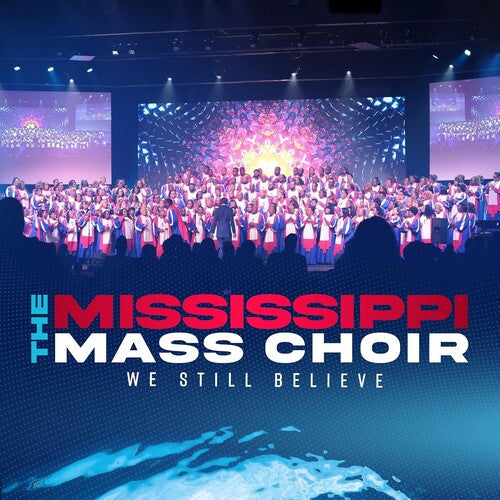 The Mississippi Mass Choir: We Still Believe - COMPACT DISCS