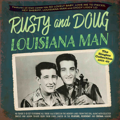 Rusty and Doug: Louisiana Man: The Singles Collection 1953-62 - COMPACT DISCS
