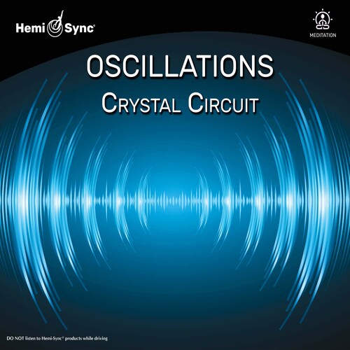 Hemi-Sync: Oscillations: Crystal Circuit - COMPACT DISCS