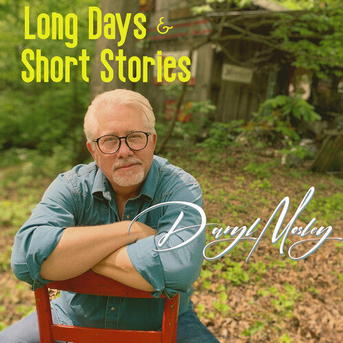 Daryl Mosley: Long Days And Short Stories - COMPACT DISCS