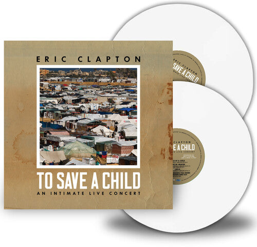 Eric Clapton: To Save A Child - VINYL LP