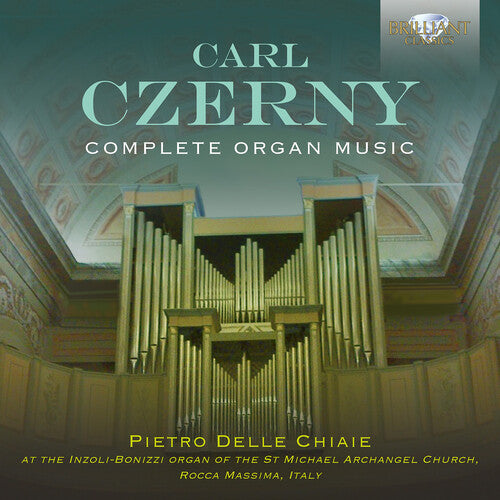 Pietro Delle Chiaie: Czerny: Complete Organ Music - COMPACT DISCS