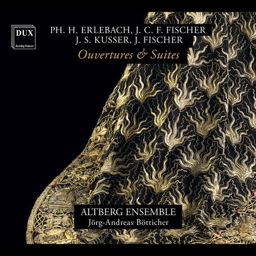 Altberg Ensemble: Erlebach, Fischer, Kusser & Fischer: Ouvertures & Suites - COMPACT DISCS