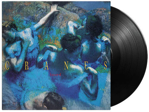 Cranes: Loved - 180-Gram Black Vinyl - VINYL LP