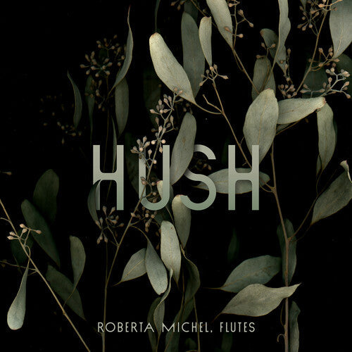Roberta Michel: Baker, Cheah, Morali, Negron & Rigler: Hush - COMPACT DISCS