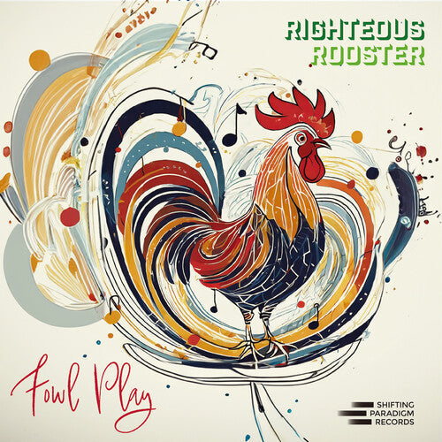 Righteous Rooster: Fowl Play - VINYL LP