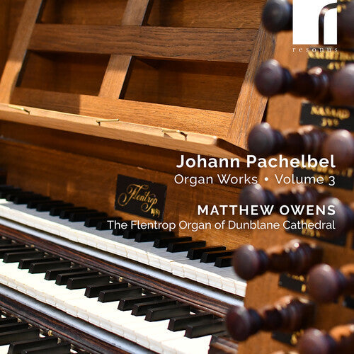 Matthew Owens: Pachelbel: Organ Works, Vol. 3 - COMPACT DISCS
