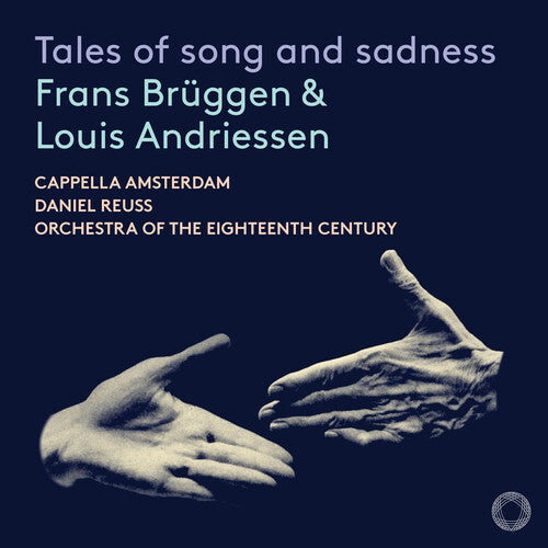Cappella Amsterdam: Tales of song & sadness - COMPACT DISCS