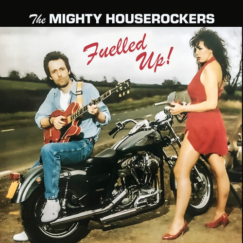 Mighty Houserockers: Fuelled Up! - COMPACT DISCS