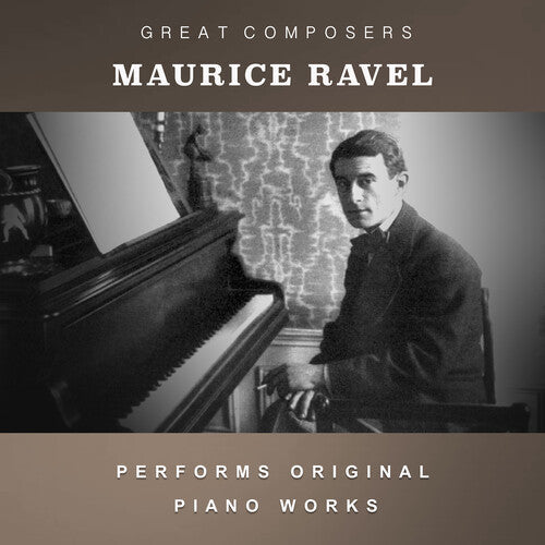 Maurice Ravel: The Condon Collection: Masters of The Piano Roll - COMPACT DISCS