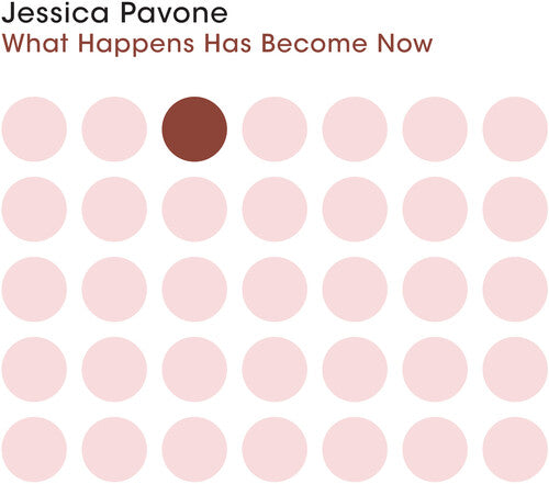 Jessica Pavone: What Happens Has Become Now - COMPACT DISCS