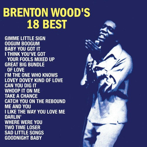 Brenton Wood: Brenton Wood's 18 Best - VINYL LP