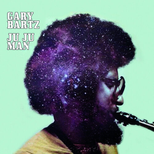 Gary Bartz: Ju Ju Man - COMPACT DISCS