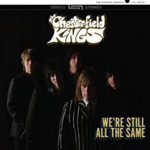 Chesterfield Kings: We're Still All The Same - VINYL LP