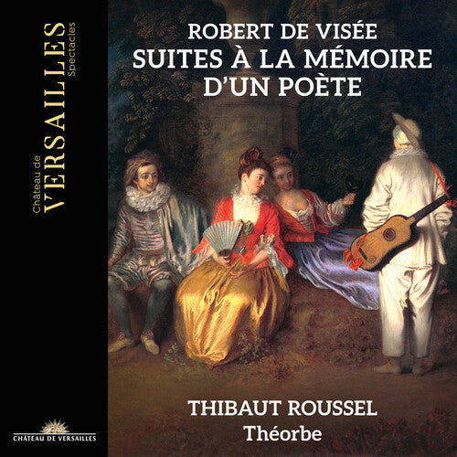 Thibaut Roussel: de Visee: Suites a la Memoire d'un Poete - COMPACT DISCS