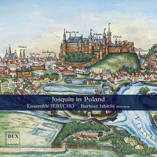 Jerycho: Josquin in Poland - COMPACT DISCS