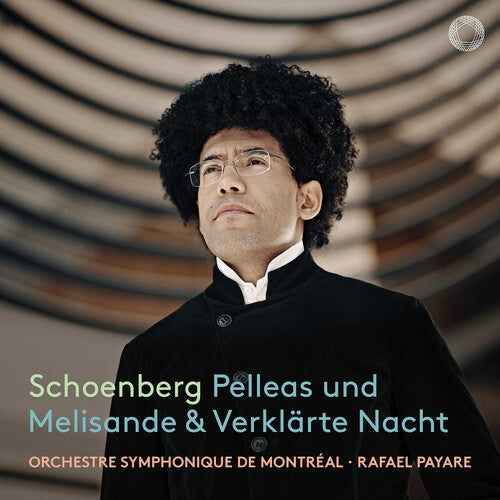 Rafael Payare: Schoenberg: Pelleas und Melisande; Verklarte Nacht - COMPACT DISCS