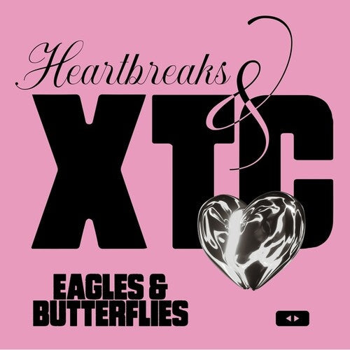 Eagles & Butterflies: Heartbreaks And XTC - 12-INCH SINGLE