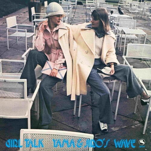 Yama & Jiro's Wave: Girl Talk - VINYL LP