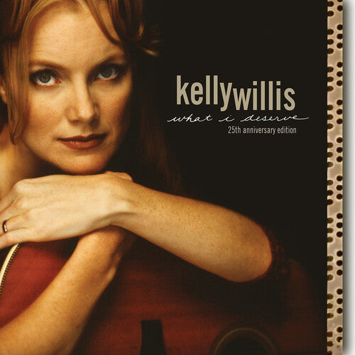 Kelly Willis: What I Deserve: 25th Anniversary Edition - COMPACT DISCS