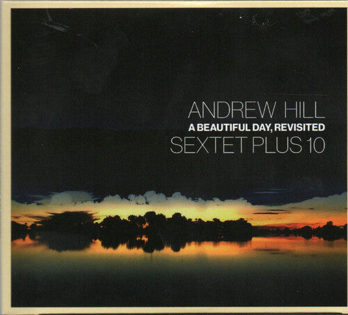 Andrew Hill: A Beautiful Day Revisited - COMPACT DISCS