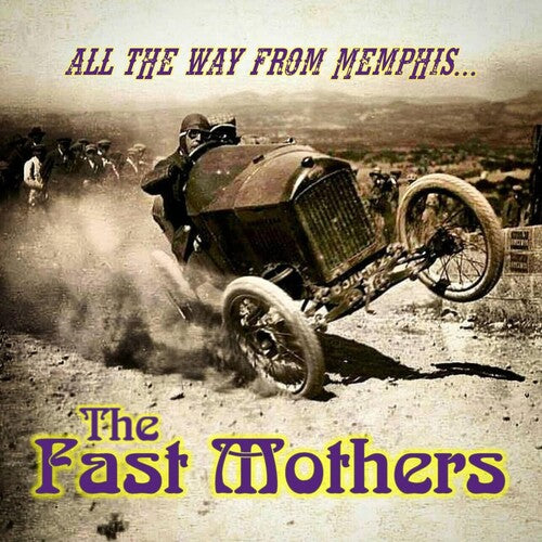 Fast Mothers: All The Way From Memphis - COMPACT DISCS