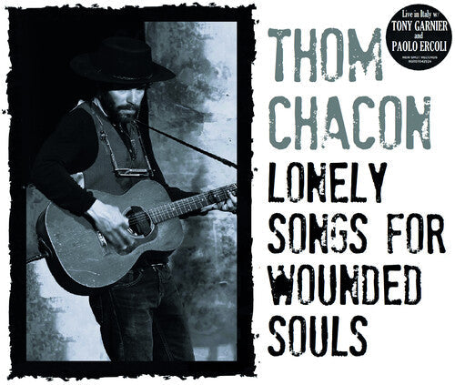 Tom Chacon: Lonely Songs For Wounded Souls - COMPACT DISCS