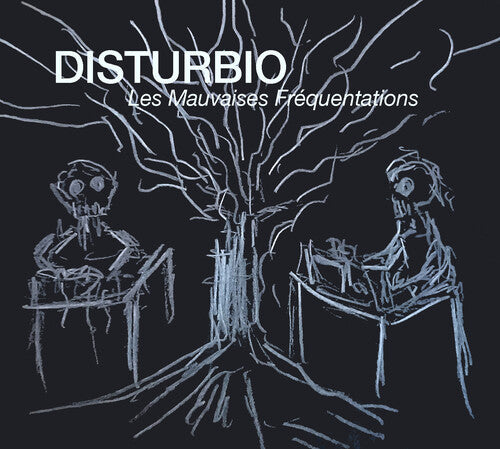 Disturbio: Les Mauvaises Frequentations - COMPACT DISCS