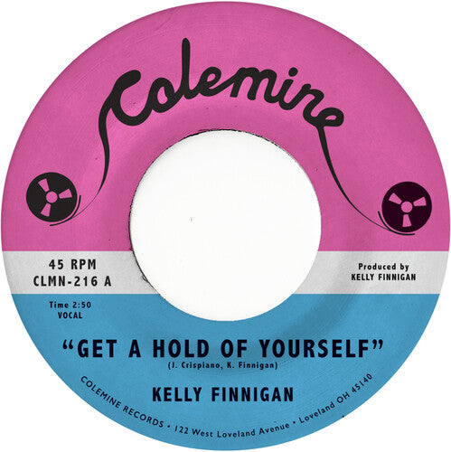 Kelly Finnigan: Get a Hold of Yourself / It Hurst Me So Much - 7-INCH SINGLE
