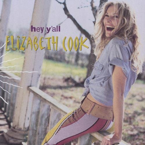 Elizabeth Cook: Hey Y'all - COMPACT DISCS