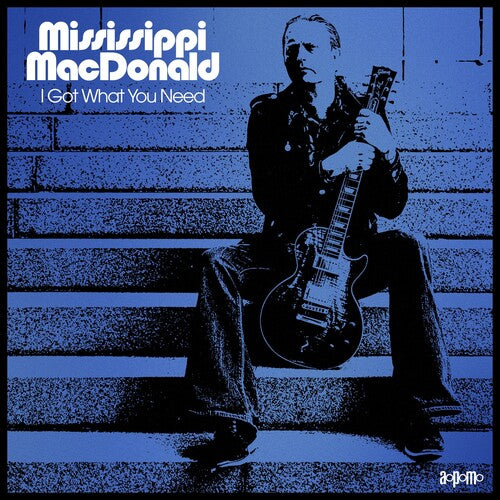Mississippi Macdonald: I Got What You Need - VINYL LP